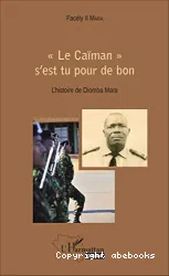 Le Caïman s'est tu pour de bon : l'histoire de Diomba Mara