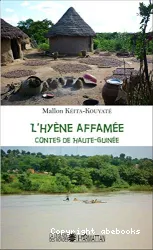 L'hyène affamée : contes de la Haute-Guinée