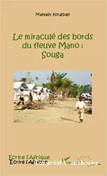 Le miraculé des bords du fleuve Mano : Souga