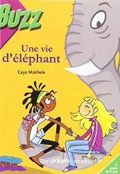 Une vie d'éléphant