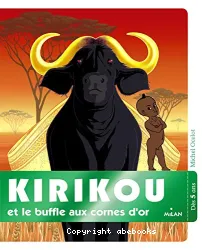 Kirikou et le buffle aux cornes en or