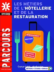 Les métiers de l'hôtellerie et de la restauration