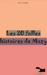 Les 20 folles histoires de Mozy