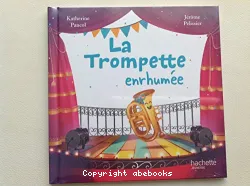 La trompette enrhumée