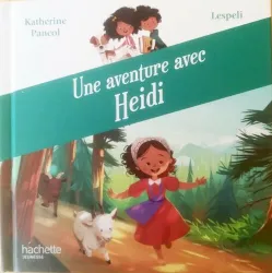 Une aventure avec Heidi