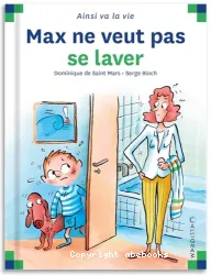 Max ne veut pas se laver