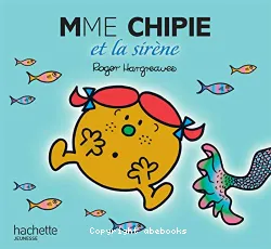 Mme Chipie et la sirène