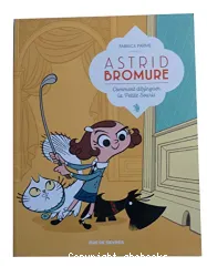 Tome 1 Astrid Bromure : Comment dézinguer la petite souris