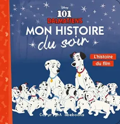 Mon histoire du soir : 101 dalmatiens