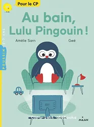 Au bain, Lulu Pingouin !