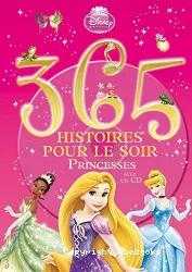 365 histoires du soir : Princesses avec un CD