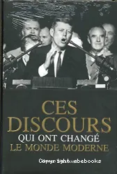 Ces discours qui ont changé le monde moderne