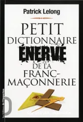 Petit dictionnaire énervé de la franc-maçonnerie