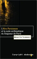 L'afro-parisienne et la suite arithmétique du saigneur de Paris