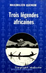 Trois légendes africaines