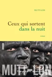 Ceux qui sortent dans la nuit