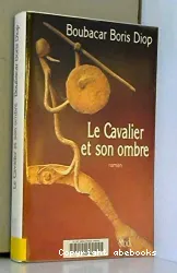 Le cavalier et son ombre