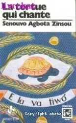 La Tortue qui chante ; suivi de La Femme du blanchisseur et Les Aventures de Yévi au pays des monstres