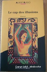 Le cap des illusions