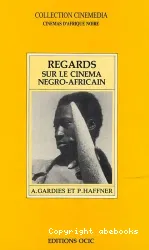 Regards sur le cinéma negro-africain