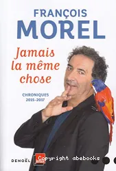 Jamais la même chose