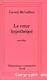 Le cœur hypothéqué