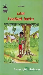 Lam, l'enfant battu