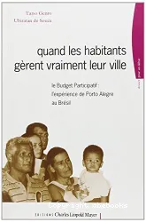Quand les habitants gèrent vraiment leur ville : le budget participatif : l'expérience de Porto Alegre au Brésil