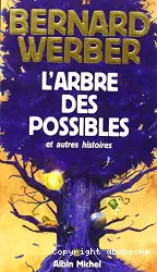 L'arbre des possibles et autres histoires