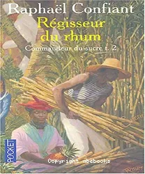 Commandeur du sucre. 2 Régisseur du rhum