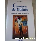 Chroniques de Guinée : essai sur les années 90