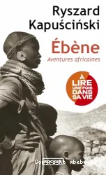 Ebène : aventures africaines