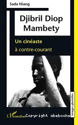 Djibril Diop Mambety : un cinéaste à contre-courant