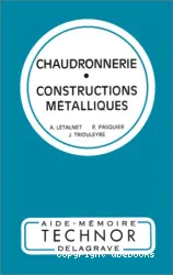 Chaudronnerie. Construction métallique