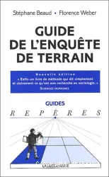 Guide de l'enquête de terrain : produire et analyser des données ethnographiques