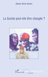 La Guinée peut-elle être changée ?