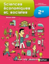 Sciences économiques et sociales 2e : livre de l'élève