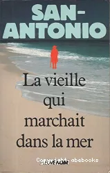 La Vieille qui marchait dans la mer