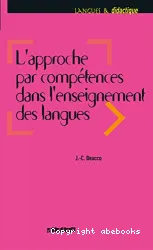 L'approche par compétences dans l'enseignement des langues : enseigner à partir du Cadre européen commun de référence pour les langues