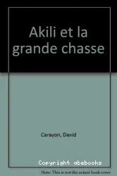 Akili et la grande chasse