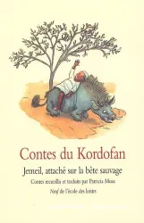 Contes du Kordofan (Soudan) : Jemeil, attaché sur la bête sauvage