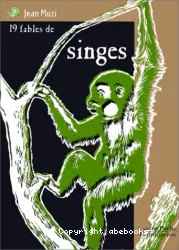 Dix-neuf fables de singes