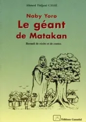 Naby Yoro le géant de Matakan : recueil de récits et de contes