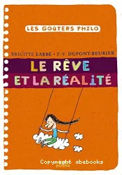 Le rêve et la réalité