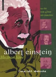 Albert Einstein : électron libre