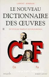 Le nouveau dictionnaire des oeuvres de tous les temps et de tous les pays. 2 Co-Fa