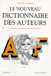 Le nouveau dictionnaire des auteurs. 1 A-F