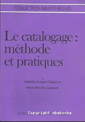 Le catalogage : méthodes et pratiques