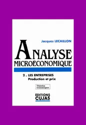 Analyse microéconomique, 2: Les Entrprises: Production et prix