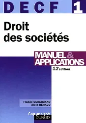 DECF 1, droit des sociétés, des autres groupements et des entreprises en dificulté : manuel & applications